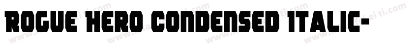 Rogue Hero Condensed Italic字体转换